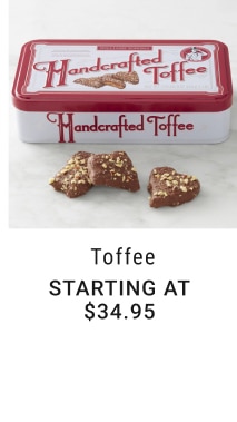 Toffee - Starting at $34.95