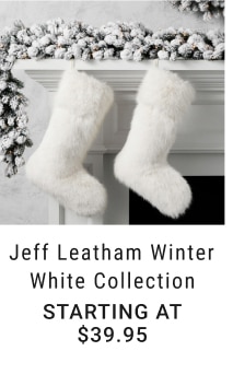 Jeff Leatham Winter White Collection - Starting at $39.95