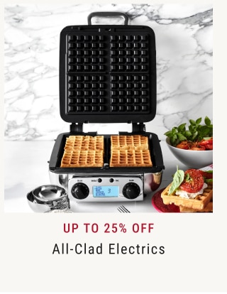 Up to 25% Off All-Clad Electrics