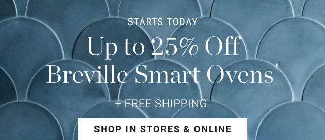 Up to 25% Off Breville Smart Ovens + Free Shipping - Shop In Stores & Online