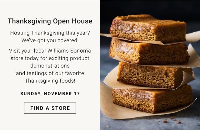 Thanksgiving Open House - Find A Store