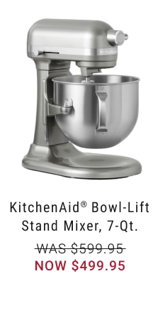 KitchenAid® Bowl-Lift Stand Mixer, 7-Qt. NOW $499.95