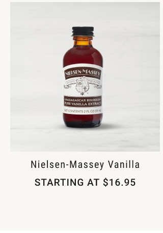 Nielsen-Massey Vanilla Starting at $16.95