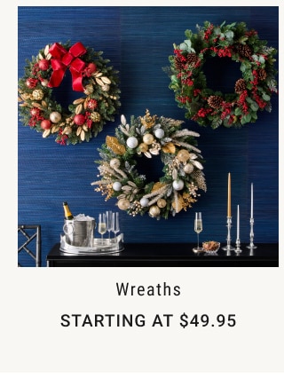 Wreaths Starting at $49.95