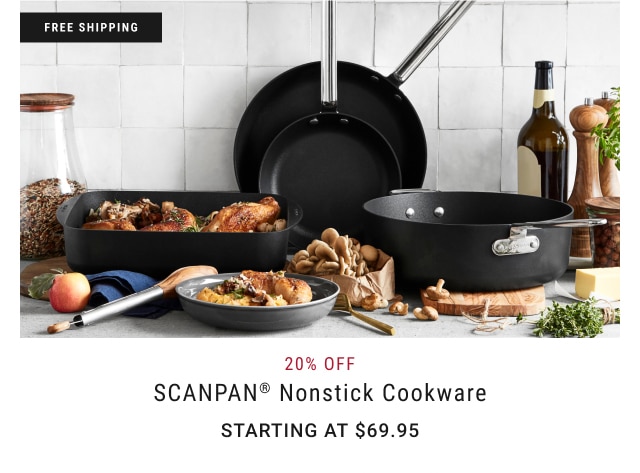 20% Off SCANPAN® Nonstick Cookware - Starting at $69.95