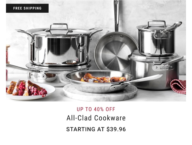 Up to 40% Off All-Clad Cookware - Starting at $39.96