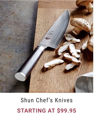 Shun Chef’s Knives - Starting at $99.95