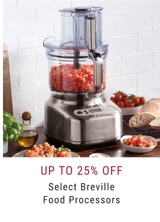 Up to 25% Off Select Breville Food Processors