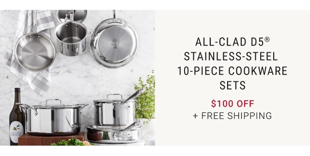 All-Clad D5® Stainless-Steel 10-Piece Cookware Sets $100 Off + FREE SHIPPING