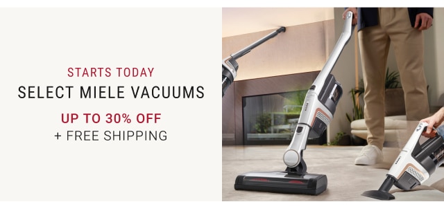 starts today - Select Miele Vacuums NOW Up to 30% Off + FREE SHIPPING