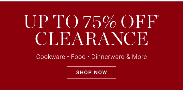 up to 75% off* clearance - shop now