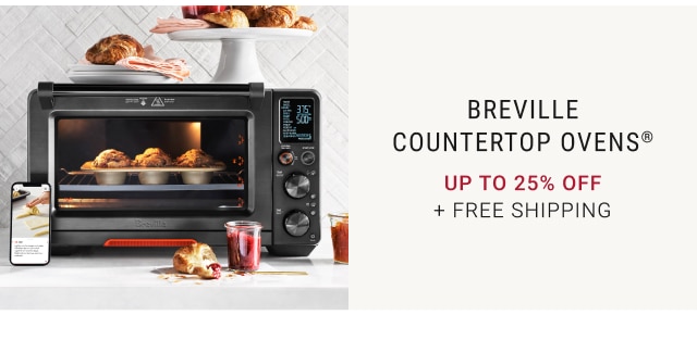 Breville Countertop Ovens® Up to 25% off + FREE SHIPPING