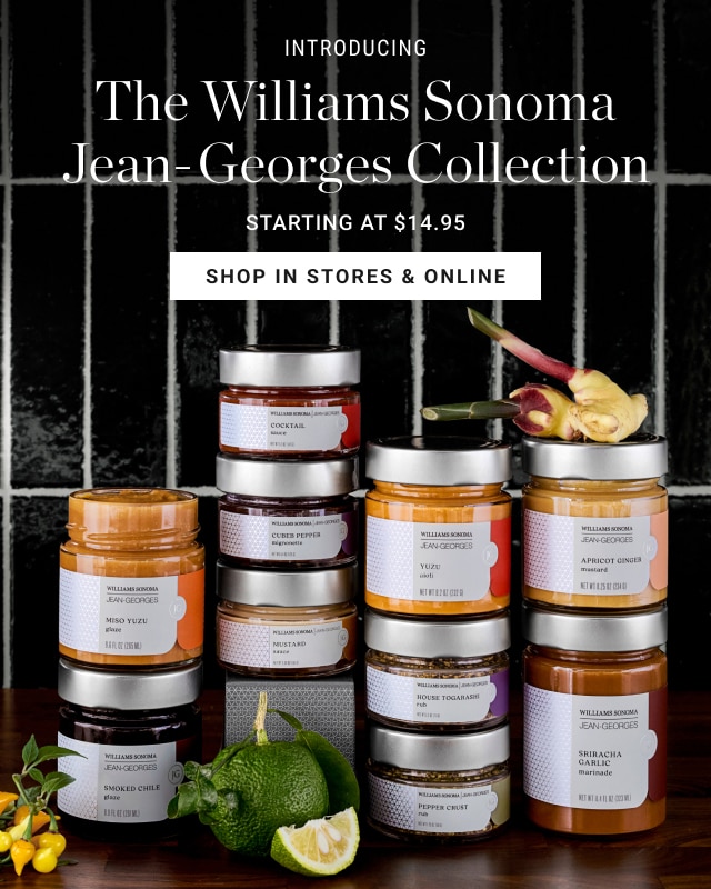 The Williams Sonoma Jean-George Collection - Starting at $14.95 - Shop In Stores & Online