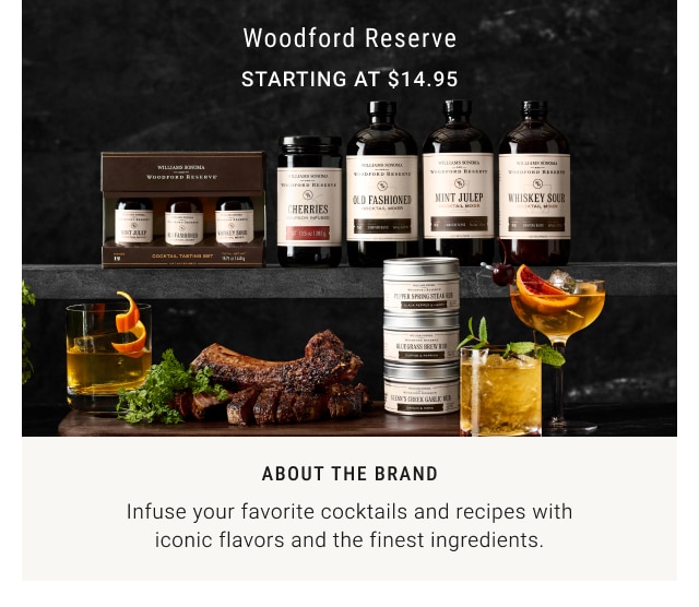 Woodford Reserve - Starting at $14.95