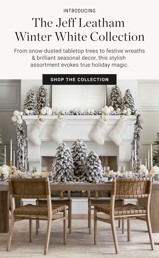 Introducing The Jeff Leatham Winter White Collection - Shop The Collection