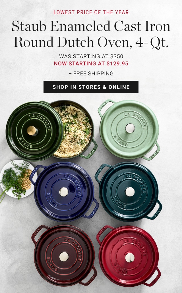 Staub Enameled Cast Iron Round Dutch Oven, 4-Qt. - Now Starting at $129.95 + Free Shipping - Shop In Stores & Online