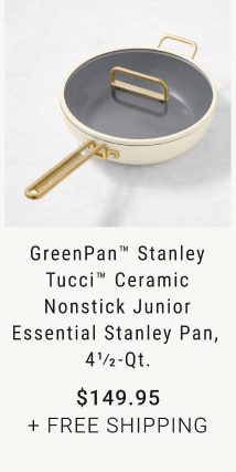 GreenPan™ Stanley Tucci™ Ceramic Nonstick Junior Essential Stanley Pan, 4 1/2 -Qt. - $149.95 + Free Shipping