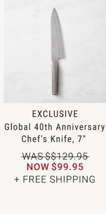 Global 40th Anniversary Chef's Knife, 7" - Now $99.95 + Free Shipping