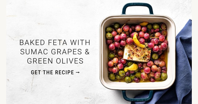 Baked Feta With Sumac Grapes & Green Olives - Get The Recipe