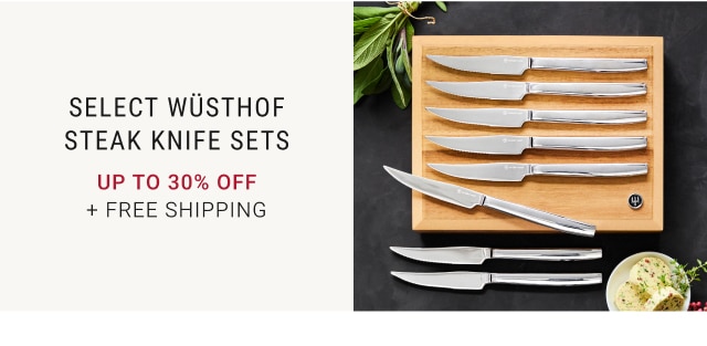 Select Wüsthof Steak Knife Sets - Up To 30% Off + Free Shipping