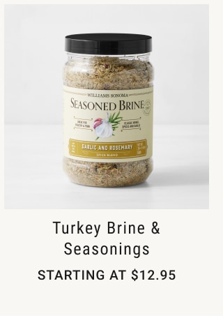 Turkey Brine & Seasonings Starting at $12.95