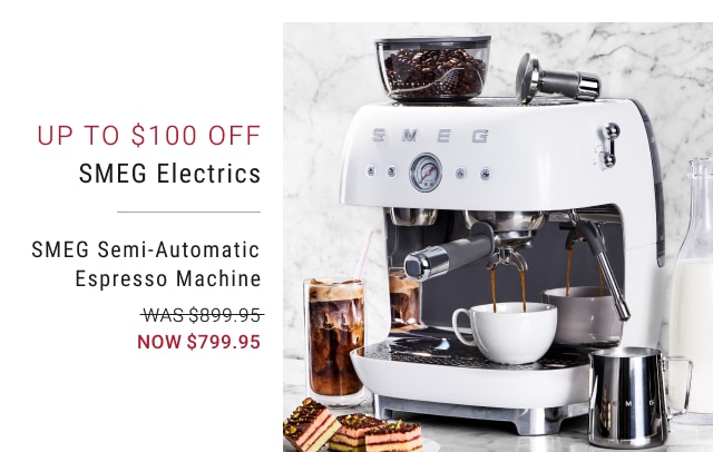 up to $100 off SMEG electrics - SMEG semi-automatic espresso machine - was $899.95 - now $799.95