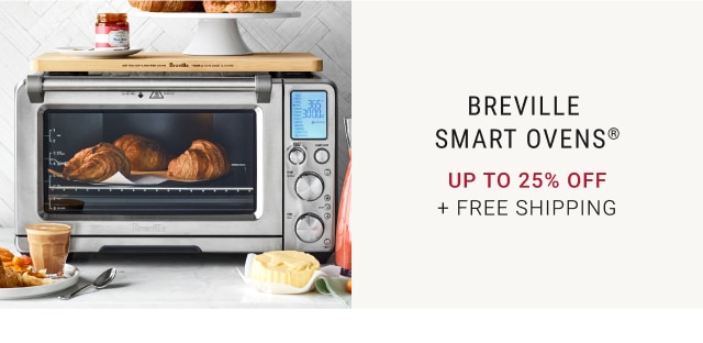 breville smart ovens® - up to 25% off + free shipping