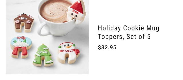 Holiday Cookie Mug Toppers, Set of 5 - $32.95