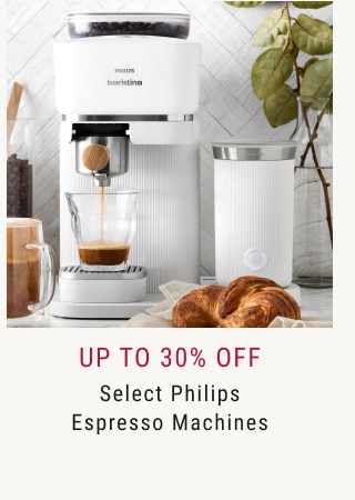 Up to 30% Off Select Philips Espresso Machines