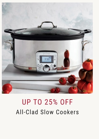 Up to 25% Off All-Clad Slow Cookers