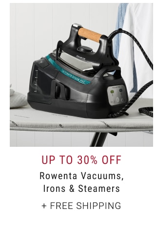 Up to 30% Off Rowenta Vacuums, Irons & Steamers + FREE SHIPPING