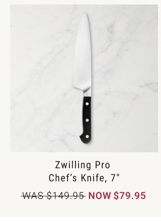 Zwilling Pro Chef’s Knife, 7" NOW $79.95