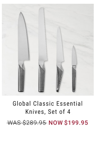 Global Classic Essential Knives, Set of 4 NOW $199.95