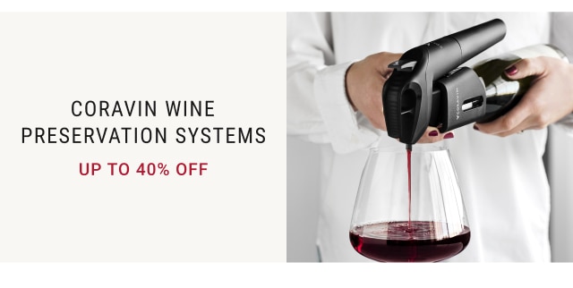 Coravin Wine Preservation Systems Up to 40% Off