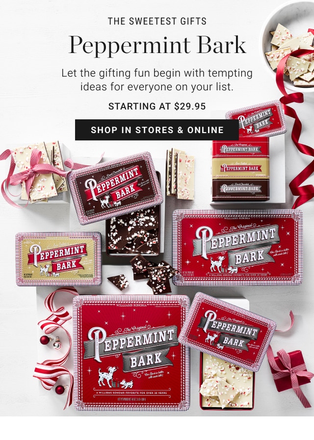 Peppermint Bark - Starting at $29.95 - Shop In Stores & Online