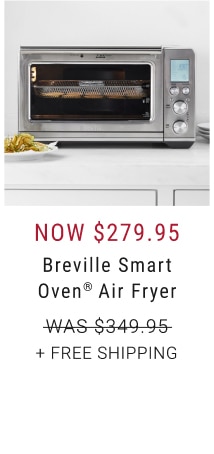 Breville Smart Oven® Air Fryer - Now $279.95 + Free Shipping