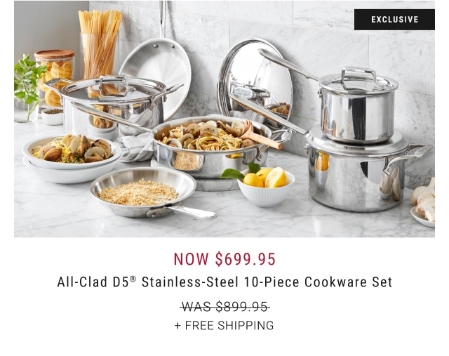 All-Clad D5® Stainless-Steel 10-Piece Cookware Set - Now $699.95 + Free Shipping