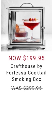 Crafthouse by Fortessa Cocktail Smoking Box - Now $199.95