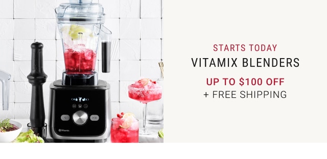 Vitamix Blenders - Up To $100 Off + Free Shipping