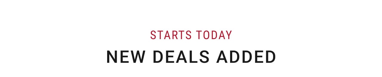 Starts Today - New Deals Added