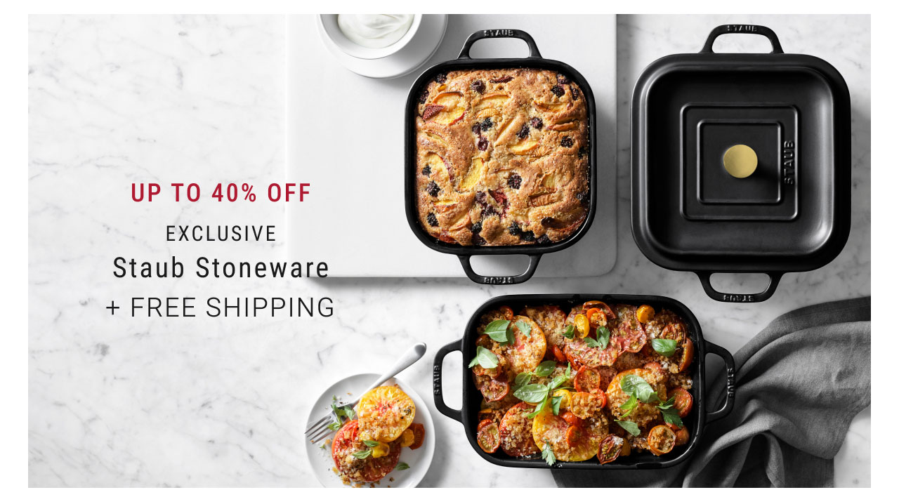 Up to 40% off exclusive Staub Stoneware + Free Shipping