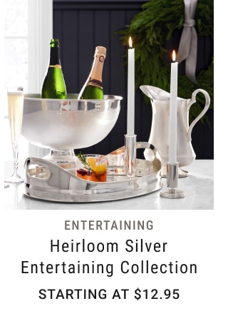 Heirloom Silver Entertaining Collection - Starting at $12.95