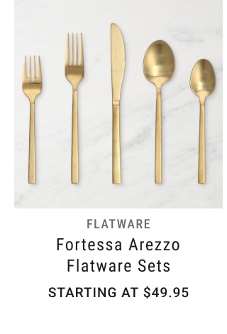 Fortessa Arezzo Flatware Sets - Starting at $49.95