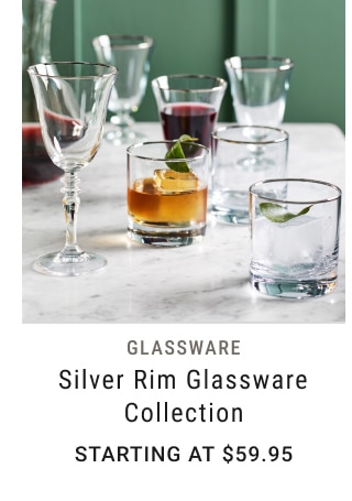 Silver Rim Glassware Collection - Starting at $59.95