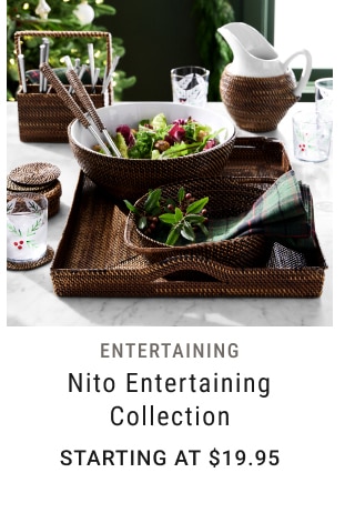 Nito Entertaining Collection - Starting at $19.95