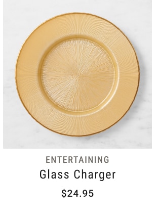 Glass Charger - $24.95