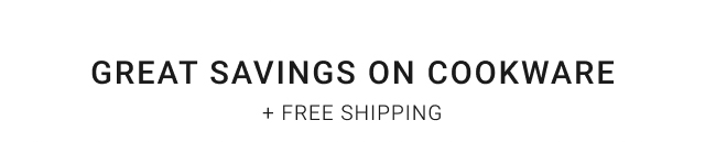 Great Savings On Cookware + Free Shipping