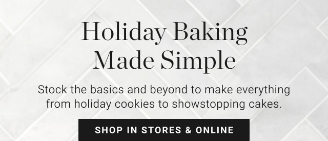 Holiday Baking Made Simple - Shop In Stores & Online