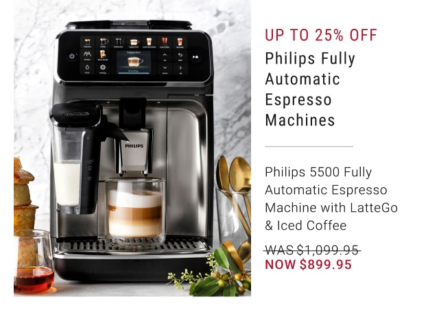 Up To 25% Off Philips Fully Automatic Espresso Machines - Philips 5500 Fully Automatic Espresso Machine with LatteGo & Iced Coffee - Now $899.95