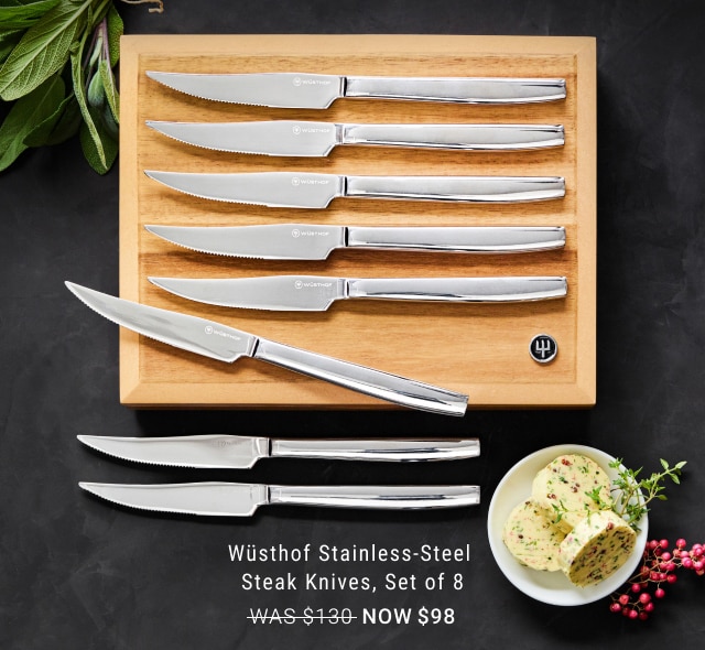 Wüsthof Stainless-Steel Steak Knives, Set of 8 - Now $98